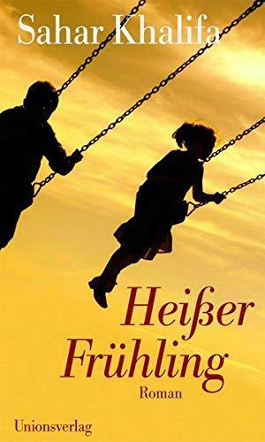 Heißer Frühling by Sahar Khalifeh