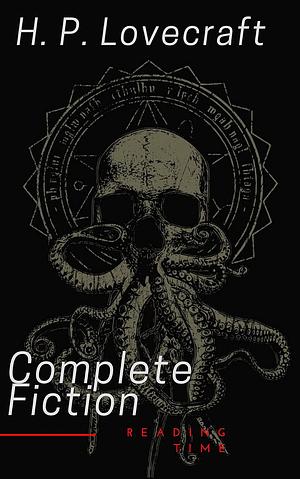 The Complete Fiction by H.P. Lovecraft
