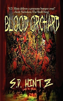 Blood Orchard by S.D. Hintz