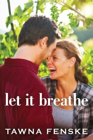 Let It Breathe by Tawna Fenske