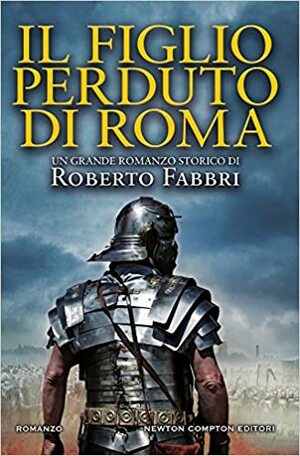 Il figlio perduto di Roma by Robert Fabbri