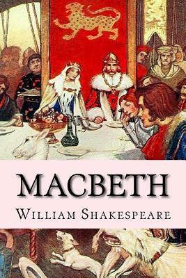 Macbeth by William Shakespeare