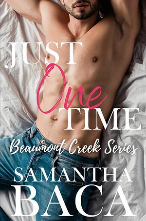 Just One Time by Samantha Baca