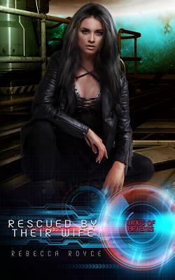 Rescued by Their Wife by Rebecca Royce