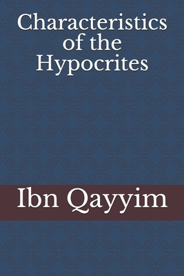 Characteristics of the Hypocrites by Ibn Qayyim al-Jawziyyah