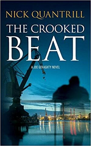 The Crooked Beat by Nick Quantrill