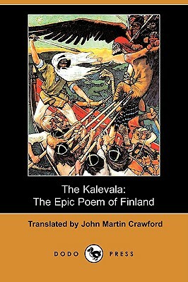 The Kalevala: The Epic Poem of Finland (Dodo Press) by 