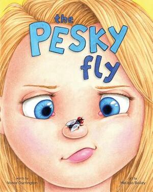 The Pesky Fly by Vance Durrington