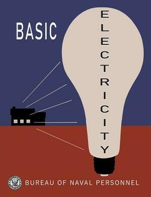 Basic Electricity by Bureau of Naval Personnel