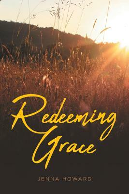 Redeeming Grace by Jenna Howard