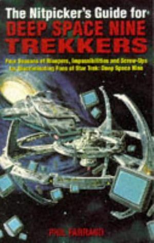 The Nitpicker's Guide for Deep Space Nine Trekkers by Phil Farrand