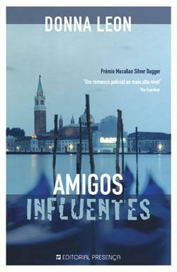 Amigos Influentes by Donna Leon, Lucinda Santos Silva