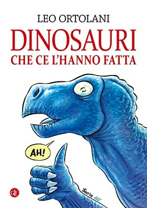 Dinosauri che ce l'hanno fatta by Leo Ortolani