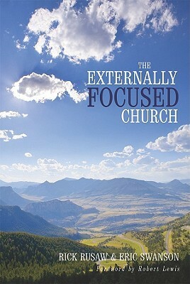 The Externally Focused Church by Rick Rusaw, Eric Swanson