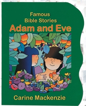 Famous Bible Stories Adam and Eve by Carine MacKenzie