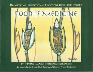 Recovering Traditional Foods To Heal The People by Winona LaDuke