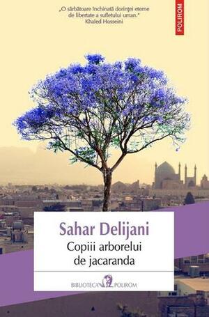 Copiii arborelui de Jacaranda by Sahar Delijani, Miruna Voiculescu