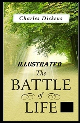 The Battle of Life Illustrated by Charles Dickens