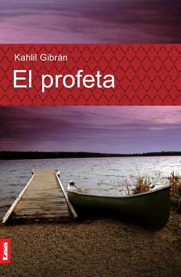 El Profeta by Khalil Gibran