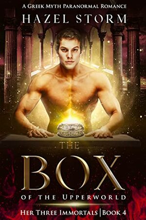 The Box: A Greek Gods Urban Fantasy Romance by Hazel Storm