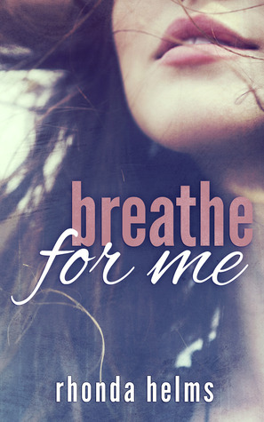 Breathe for Me by Rhonda Helms