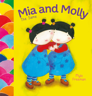 MIA and Molly: The Same and Different by Mylo Freeman