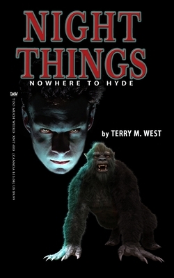 Night Things: Nowhere to Hyde by Terry M. West