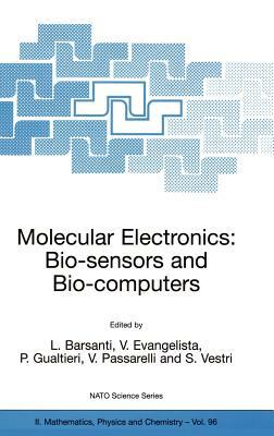 Molecular Electronics: Bio-Sensors and Bio-Computers by 