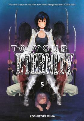 To Your Eternity, Volume 5 by Yoshitoki Oima