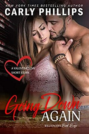 Going Down Again by Carly Phillips