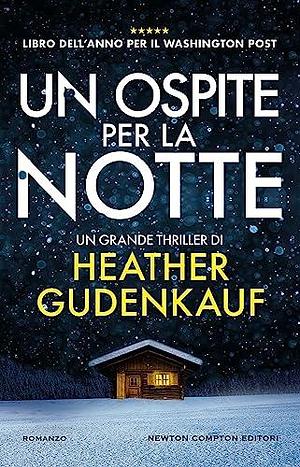 Un ospite per la notte by Heather Gudenkauf, Heather Gudenkauf