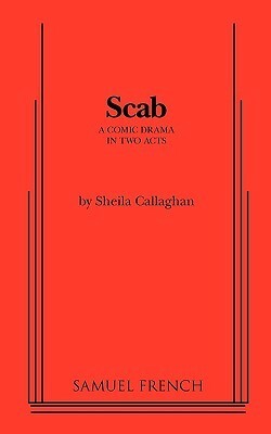 Scab by Sheila Callaghan