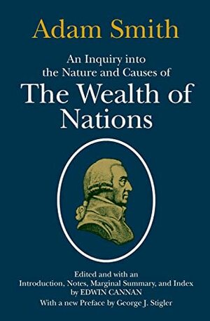 An Inquiry Into the Nature and Causes of the Wealth of Nations: 2 Volumes by Adam Smith