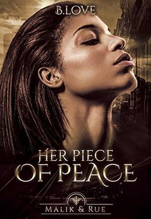 Her Piece of Peace (The Nyland Brothers Book 2) by B. Love