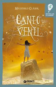 Il canto dei venti by Mechthild Gläser