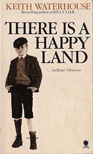 There is a Happy Land by Keith Waterhouse