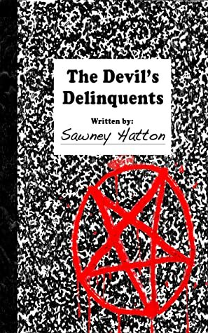 The Devil's Delinquents: Extra Dark Edition by Sawney Hatton