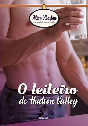 O leiteiro de Hudson Valley by Alice Clayton