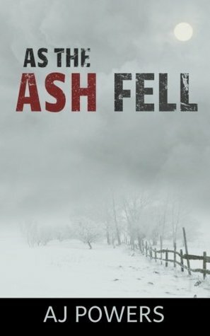 As the Ash Fell by A.J. Powers