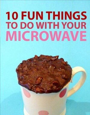 10 Fun Things To Do With Your Microwave by Instructables.com
