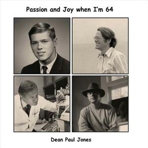 Passion and Joy When I'm 64 by Dean Jones