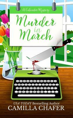 Murder in March by Camilla Chafer