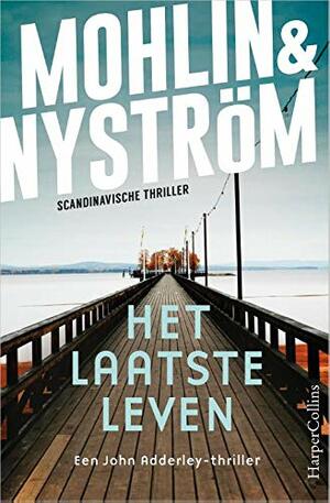 Het laatste leven by Peter Nyström, Peter Mohlin