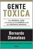 Toxische Typen: Wenn andere Gift für uns sind und was wir dagegen tun können by Bernardo Stamateas