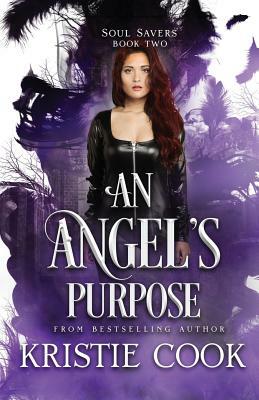 An Angel's Purpose by Kristie Cook