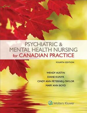 Psychiatric & Mental Health Nursing for Canadian Practice With CDROM and Access Code by Wendy Austin, Mary Ann Boyd