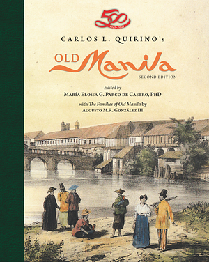 Old Manila by Maria Eloisa Parco de Castro, Augusto Gonzalez III, Carlos Quirino