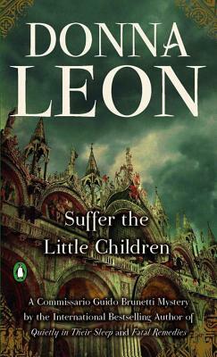 Suffer the Little Children by Donna Leon