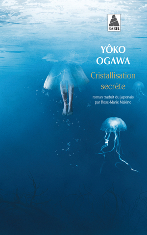 Cristallisation secrète by Yōko Ogawa