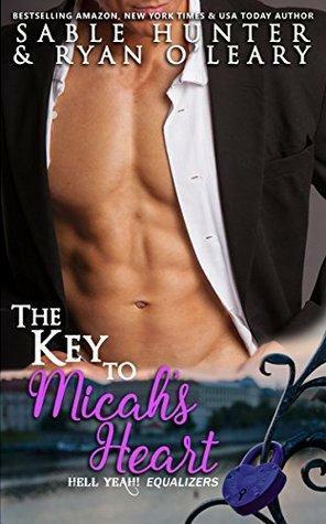 The Key To Micah's Heart by Ryan O'Leary, Sable Hunter